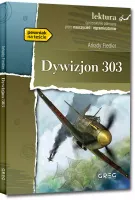 Dywizjon 303 (Wydanie Z Opracowaniem I Streszczeniem)