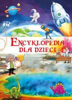 Encyklopedia Dzieci Księga Ciekawostek Leksykon Ilustracje Twarda Oprawa 6+