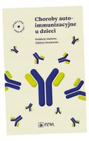 CHOROBY AUTOIMMUNIZACYJNE U DZIECI ELŻBIETA SMOLEWSKA