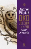 Oko Jelenia. Tom 7. Sowie zwierciadło