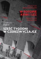 W Potopie Krwi I Łez/Sześć Tygodni W Czerezwyczajce