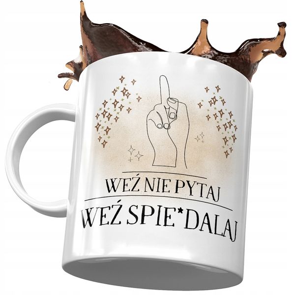 Kubek Śmieszny Zabawny Weź Nie Pytaj Z Nadrukiem Ze Zdjęciem zdjęcie 1
