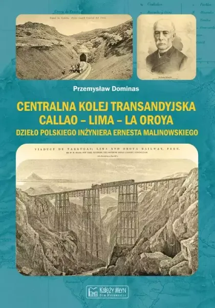 Centralna Kolej Transandyjska. Callao - Lima - La Oroya zdjęcie 1