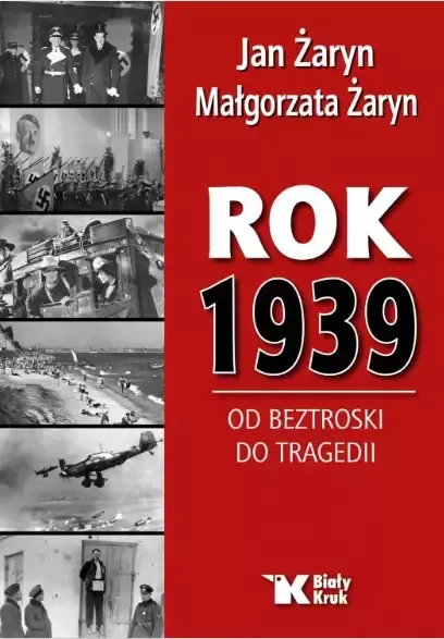 Rok 1939. Od beztroski do tragedii zdjęcie 1