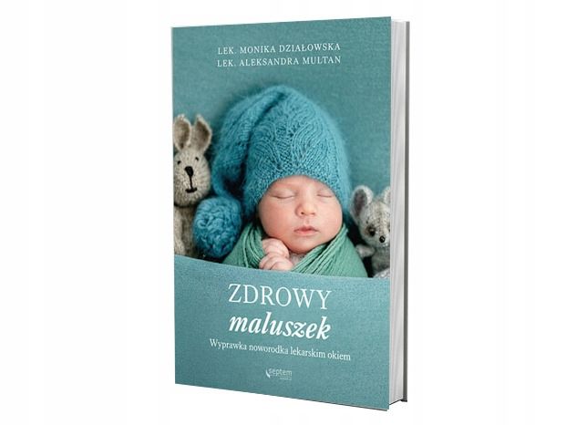 Zdrowy maluszek. Wyprawka noworodka lekarskim zdjęcie 2