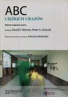 ABC CIĘŻKICH URAZÓW DAVID V. SKINNER, PETER A. DRISCOLL