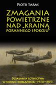 ZMAGANIA POWIETRZNE NAD KRAINĄ PORANNEGO SPOKOJU PIOTR TARAS
