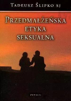 Przedmałżeńska Etyka Seksualna zdjęcie 1
