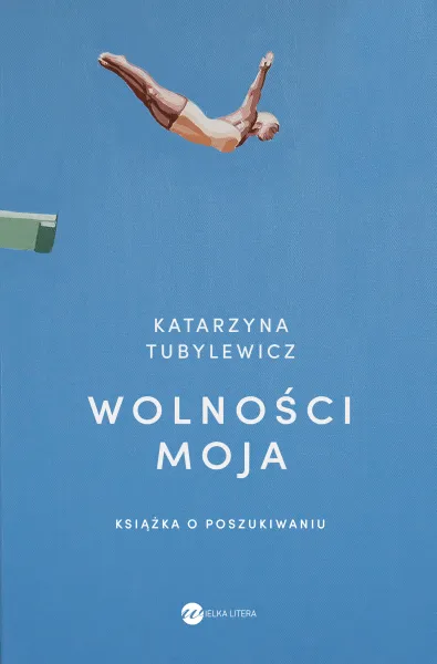Wolności moja. Książka o poszukiwaniu zdjęcie 1