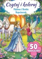 Czytaj i koloruj. Piękna i Bestia / Kopciuszek