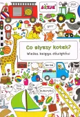 Co słyszy kotek? Wielka księga dźwięków