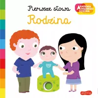 Akademia Mądrego Dziecka. Pierwsze Słowa. Rodzina