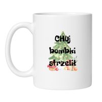KUBEK "CHUJ BOMBKI STRZELIŁ" Wzór - Klasyczny Biały 330 ml