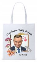 Prezydent Andrzej Duda Torba Eco Biała Shopper Z Nadrukiem Ze Zdjęciem