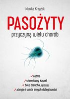 PASOŻYTY PRZYCZYNĄ WIELU CHORÓB KRZYŻAK MONIKA ABA