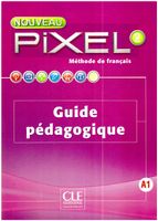 Nouveau Pixel 2 A1 Guide pedagogique Stephanie Callet, Anne-Cecile Couderc