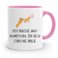 Kubek Różowy Dla Kosmetyczki W Cyrku Się Nie Z Nadrukiem Ze Zdjęciem