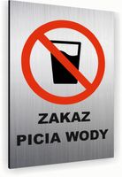 Tabliczka znak informacyjny 30x20 ZAKAZ PICIA WODY Dibond SREBRNA NADRUK UV