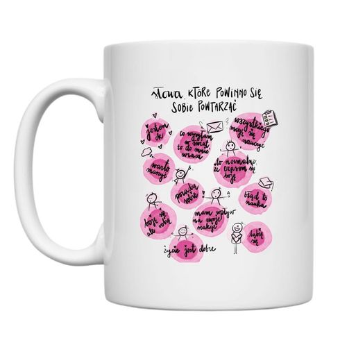 KUBEK „SŁOWA, KTÓRE POWINNO SIĘ SOBIE POWTARZAĆ” Wzór - Klasyczny 330 ml na Arena.pl