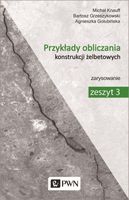 Przykłady obliczania konstrukcji żelbetowych Zeszyt 3 Agnieszka Golubińska…