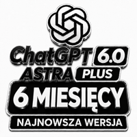 CHATGPT NAJNOWSZA WERSJA 6.0 ASTRA PLAN PLUS - 6 MIESIĘCY DOSTĘPU CHAT GPT