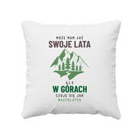 Może mam już swoje lata, ale w górach czuję się jak nastolatek - poduszka