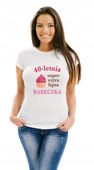 Koszulka damska na URODZINY 30 40 letnia babeczka