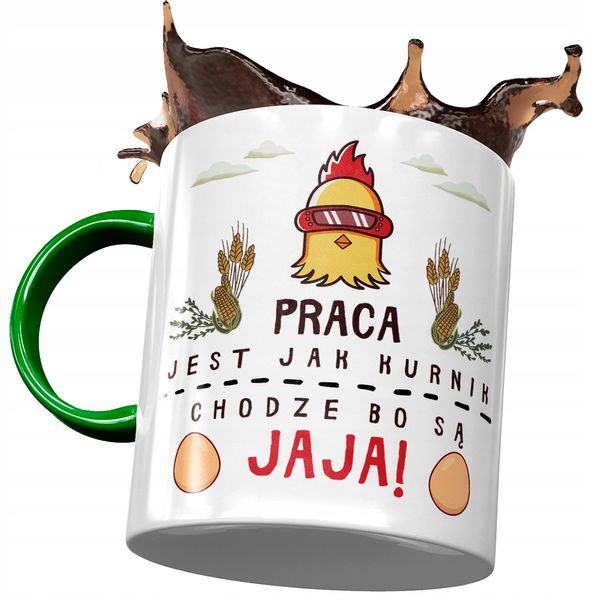 Kubek Zielony Śmieszny Praca Jest Jak Kurnik Z Nadrukiem Ze Zdjęciem zdjęcie 1
