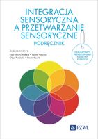 INTEGRACJA SENSORYCZNA A PRZETWARZANIE SENSORYCZNE EWA..