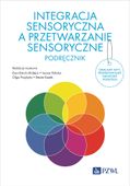 INTEGRACJA SENSORYCZNA A PRZETWARZANIE SENSORYCZNE EWA..