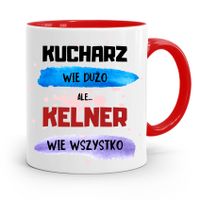 Dla Kelnera Kubek Czerwony Kelner Wie Wszystko Z Nadrukiem Ze Zdjęciem