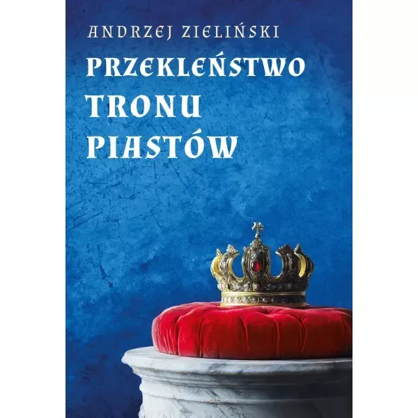 Przekleństwo tronu Piastów zdjęcie 1
