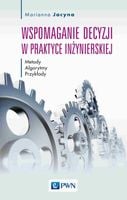 Wspomaganie decyzji w praktyce inżynierskiej.