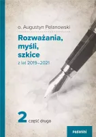 Rozważania, myśli, szkice z lat 2019-2021. Tom 2