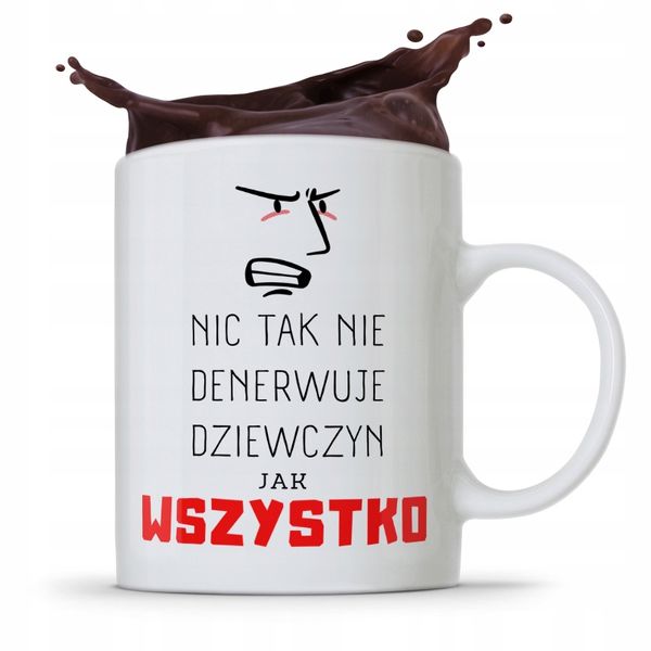 Kubek Prezent Dla Dziewczyny Wszystko Denerwuje Z Nadrukiem Ze Zdjęciem zdjęcie 1