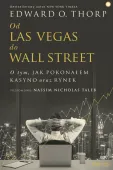 Od Las Vegas do Wall Street O tym jak pokonałem kasyno oraz rynek