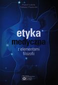 ETYKA MEDYCZNA Z ELEMENTAMI FILOZOFII PZWL PAWEŁ ŁUKÓW, TOMASZ PASIERSKI