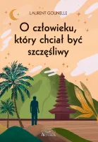 O człowieku, który chciał być szczęśliwy