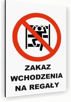 Tabliczka znak informacyjny 30x20 Biała NIE WCHODZIĆ NA REGAŁY Dibond