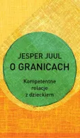 O granicach. Kompetentne relacje z dzieckiem