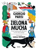 Zielona mucha i inne opowiastki dla tych, co nie chcą zasnąć