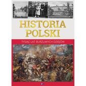 historia polski. tysiąc lat burzliwych dziejów