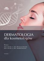 DERMATOLOGIA DLA KOSMETOLOGÓW ADAMSKI Z. , KASZUBA A.