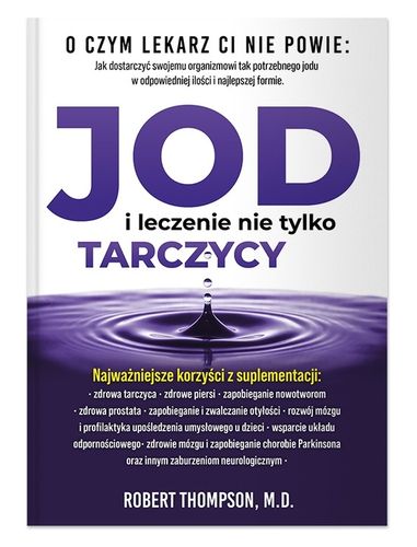 JOD I LECZENIE NIE TYLKO TARCZYCY R. Thompson na Arena.pl