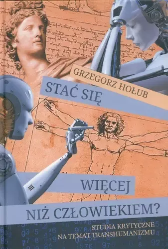 Stać się więcej niż człowiekiem? zdjęcie 1