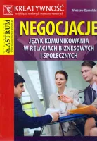 Negocjacje. Język komunikowania w relacjach biznesowych i społecznych