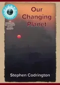Our Changing Planet