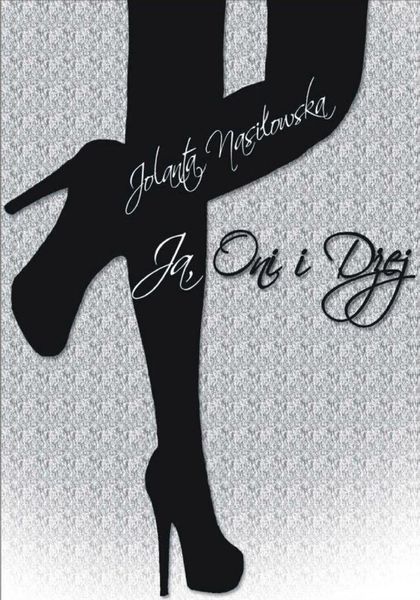Ja, Oni i Dżej Jolanta Nasiłowska zdjęcie 1