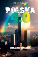 Polska 4.0 Wielka zmiana