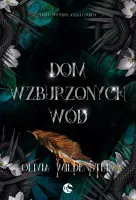 Dom wzburzonych wód. Seria Królestwo Wron. Księga 4